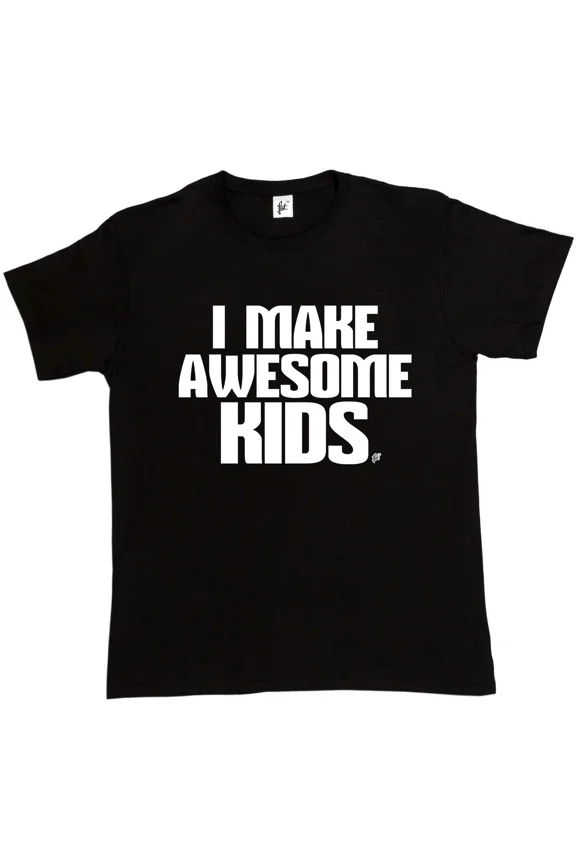 I Make Awesome Kids Fun Family Pride Bold Dad Humor Graphic Unisex T-Shirt up to size 5XL