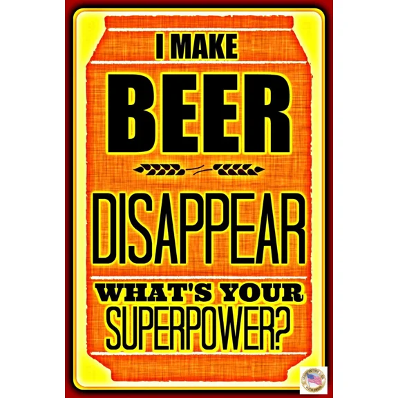 I Make Beer Disappear Usa Made Metal Sign 8X12 Funny Bar Pub Man Cave Home Brew