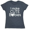 thumbnail image 1 of I Make Cute Babies Sarcastic Humor Novelty Funny Women's Casual Tees, 1 of 3