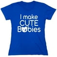 thumbnail image 1 of I Make Cute Babies Sarcastic Humor Novelty Funny Women's Casual Tees, 1 of 3