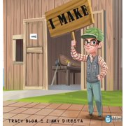 I Make, Hardcover