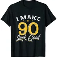 thumbnail image 1 of I Make Ninety Look Good Birthday Celebration Old Age T-Shirt EB557, for Men & Women, up to Size 5XL, 1 of 2
