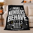 thumbnail image 1 of I Make Numbers Behave Calculator in Funny Accountant Typography Style for Accountants, Flexing Number Scene, Cozy Flannel Blanket for Office and Bedroom, Appreciation Gift, Clever Home Decor, 1 of 9