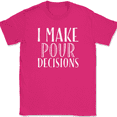 thumbnail image 1 of I Make Pour Decisions Bartender T-Shirt Funny Humor Job Drinking Text Tee - Pink, L, 1 of 1