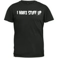 thumbnail image 1 of I Make Stuff Up T-Shirt, 1 of 1