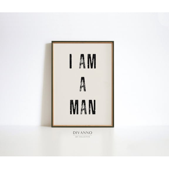 I Am A Man Print, Black Lives Matter, Protest Art Decor, Empowerment Wall Art, Typography, Quote Sign Retro Wall Decor #3352, Stretched Canvas Size 8x12