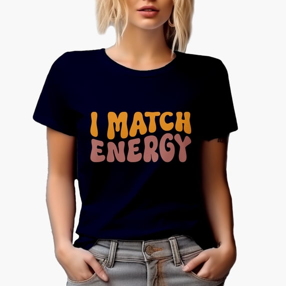 I Match Energy, Relationship or Connecting with People Themed Quote, Groovy Retro Wavy Text Merch Gift, Navy Blue T-Shirt, Large