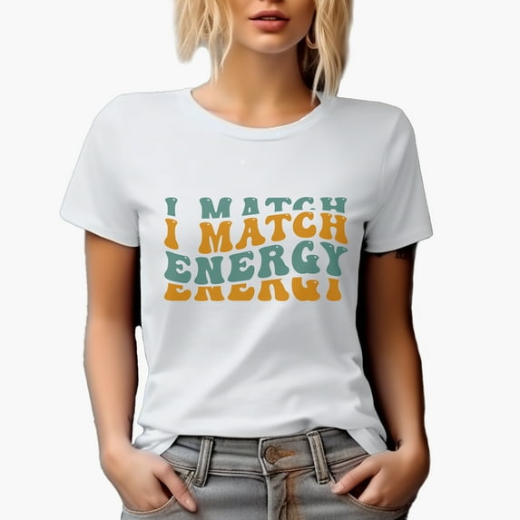 I Match Energy, Relationship or Connection Quote, Groovy Retro Wavy Text Merch Gift, White T-Shirt, Small