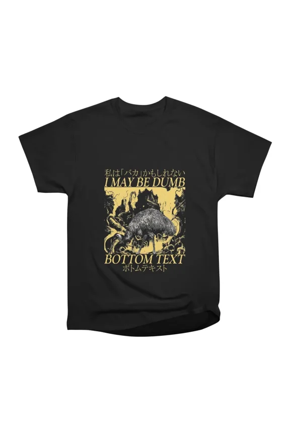 I May Be Dumb Emu T-Shirt Tee Gift For Him Merch For Her Apparel For Friend