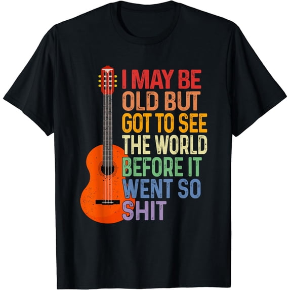 I May Be Old But Got To See The World Before It Went Guitar T-Shirt