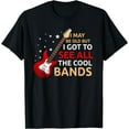 thumbnail image 1 of I May Be Old But I Got To See All The Cool Bands Guitar T-Shirt, 1 of 4