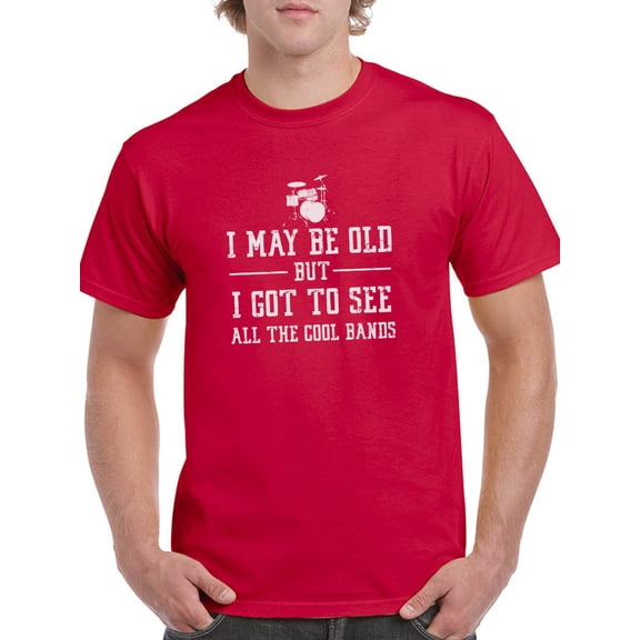 "I May Be Old But I Got To See All The Cool Bands" Quote Men Red T-Shirt, Male Small