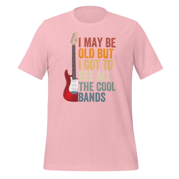 I May Be Old But I Got To See All The Cool Bands Shirt Vintage Guitar Concert T-Shirt (Pink, L)
