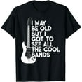 thumbnail image 1 of I May Be Old But I Got To See All The Cool, Bands T-Shirt mens t hirt men，black，women，misfits，journey ，boys, 1 of 4