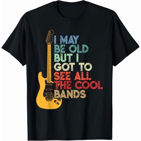 Greenink I May Be Old But I Got to See All The Cool Band Rock Concert T-Shirt Vintage Guitare Shirt Unisex Pure Cotton Tee Tops