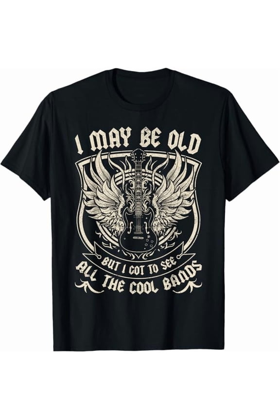 I May Be Old But I Got to See All The Cool Band Rock Concert T-Shirt Vintage Guitare Shirt Unisex Tee Tops