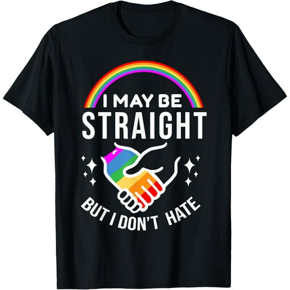 I May Be Straight But I Don't Hate Shirts Mens T-Shirt