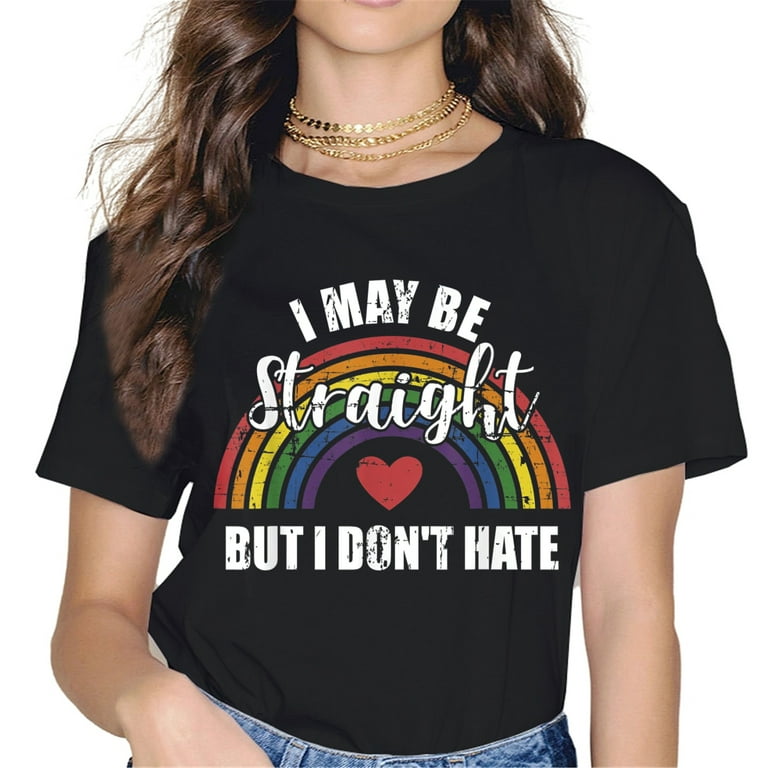 I May Be Straight But I Dont Hate T-Shirt | Lgbt Rainbow Tee I May Be Straight But I Dont Hate T-Shirt | Lgbt Rainbow Tee