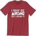 thumbnail image 1 of I May Be Wrong But I Doubt It Funny Design Joke Humour Men's T-Shirt, 1 of 4