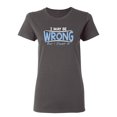 thumbnail image 1 of I May Be Wrong But I Doubt It Sarcastic Novelty Gift Idea Adult Humor Funny Women's Casual Tees, 1 of 3