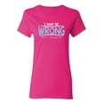 thumbnail image 1 of I May Be Wrong But I Doubt It Sarcastic Novelty Gift Idea Adult Humor Funny Women's Casual Tees, 1 of 3