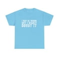 thumbnail image 1 of I May Be Wrong Shirt, Funny Shirt, Sarcastic Shirt, Gift for, Funny Shirts,, 1 of 9