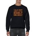 thumbnail image 1 of I May Be Wrong Slogan Sweatshirt Men -GoatDeals Designs, Male XX-Large, 1 of 4