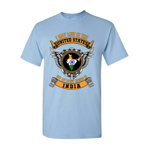 I May Live In United States But My Story Begins In India Native DT Adult T-Shirt Tee