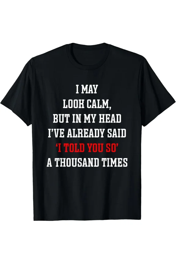 I May Look Calm But Funny Retro Vintage Humor Sport Hobby Gear Unisex T-Shirt, for men & women, up to size 5XL