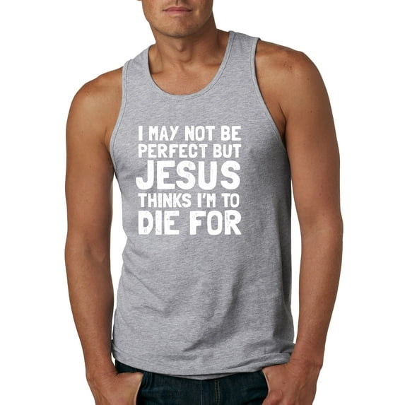 I May Not Be Perfect But Jesus Thinks I'm To Die For | Mens Inspirational/Christian Graphic Tank Top, Heather Grey, 2XL