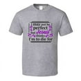 thumbnail image 1 of I May Not Be Perfect But Jesus Thinks I'm To Die For Tee Christian Faith Novelty T Shirt, 1 of 1