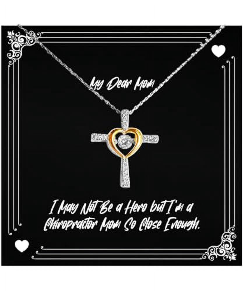 I May Not Be a Hero but I'm a Chiropractor Mom So Close. Cross Dancing Necklace, Mom Jewelry, Epic Gifts For Mom from Daughter, Mothers Day, Dance
