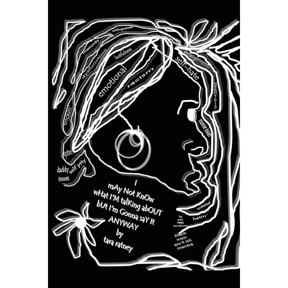 I May Not Know What I'm Talking About but I'm Gonna Say It Anyway (Paperback)