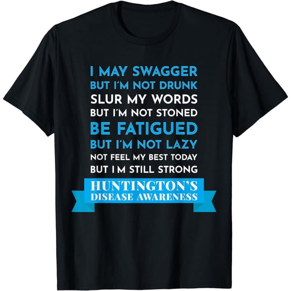 I May Swagger I'm Still Strong Huntingtons Awareness Shirt