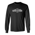 thumbnail image 1 of I Meet Or Exceed Expectations Sarcastic Novelty Gift Idea Adult Humor Funny Men's Long Sleeve Shirts, 1 of 3