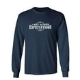 thumbnail image 1 of I Meet Or Exceed Expectations Sarcastic Novelty Gift Idea Adult Humor Funny Men's Long Sleeve Shirts, 1 of 3