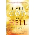 thumbnail image 1 of I Met God in Hell: The True Story of a Rocker's Unexpected Rescue from Eternal Death Into the Arms of God, (Paperback), 1 of 2