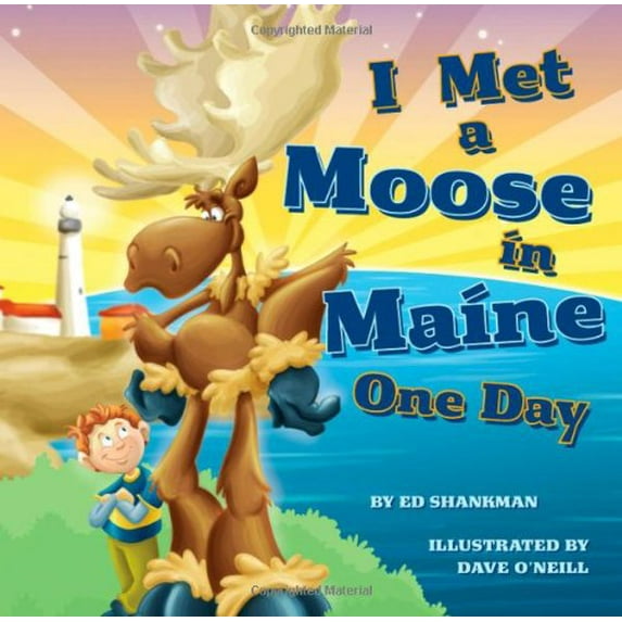 Pre-Owned I Met a Moose in Maine One Day, 9781933212777, 1933212772, Hardcover,