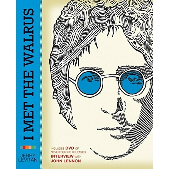 Pre-Owned I Met the Walrus: How One Day with John Lennon Changed My Life Forever (Hardcover) 0061713260 9780061713262