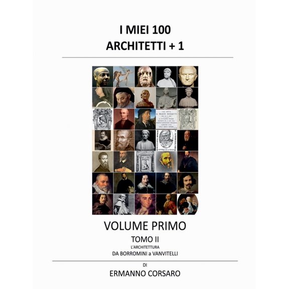 I Miei 100 Architetti + 1 - Volume I - Tomo Ii