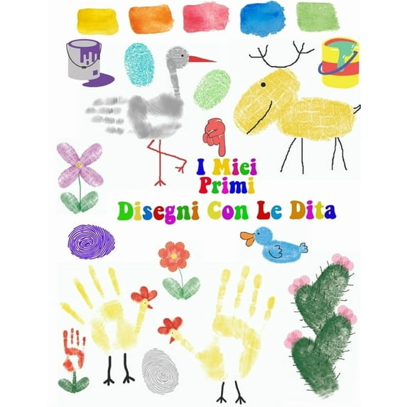 I miei primi disegni con le dita: Cute animali dito dipinto, facile da disegnare per i bambini o bambini piccoli, (Paperback)