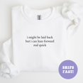 thumbnail image 1 of I Might Be Laid Back But I Can Lean Forward Real Quick Crewneck Sweatshirt, Sweatshirt, Sweatshirt, Sweatshirt SWEATSHIRT All Size S-5XL, 1 of 5