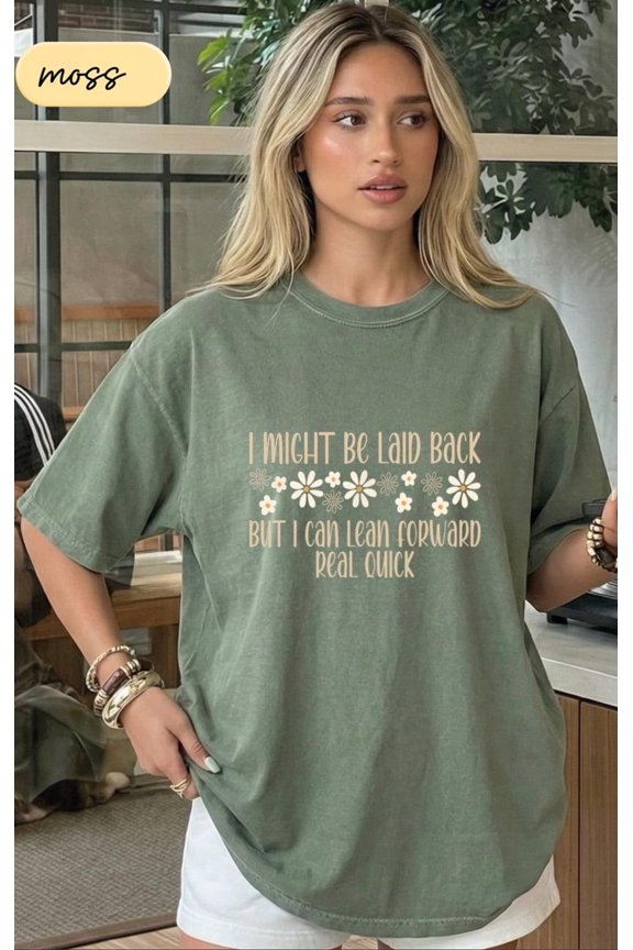 I Might Be Laid Back But I Can Lean Forward Real Quick TShirt Sarcastic Woman Shirt Introv