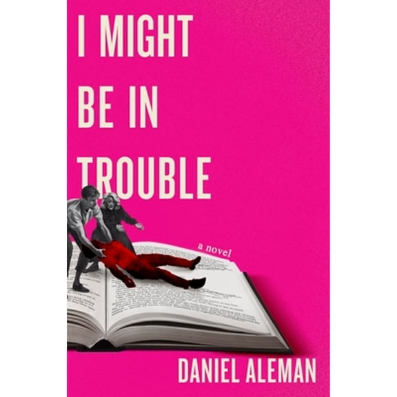 Pre-Owned I Might Be in Trouble (Hardcover) 1538766345 9781538766347