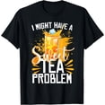 thumbnail image 1 of I Might Have A Sweet Tea Problem T-Shirt, 1 of 4