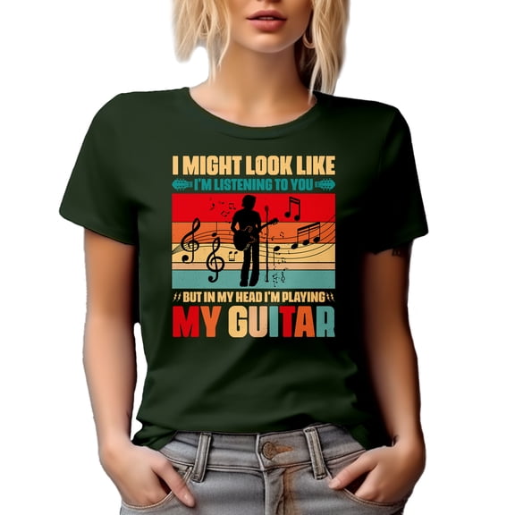 I Might Look Like I'm Listening to You, In My Head, I'm Playing My Guitar Quote, Military Green T-Shirt, Large