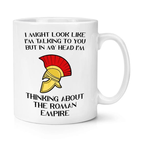 I Might Look Like I'm Talking To You Roman Empire oz Mug Cup Funny Joke Dad Grandad History Fathers Day Tea.