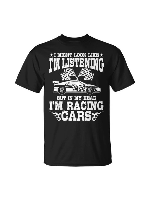 I Might Look Like Im Listening To You Racing Car Driver Driver UnisexT-shirt