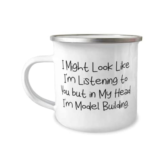 I Might Look Like I'm Listening to You but in My Head I. Model Building 12oz Camper Mug, New Model Building Gifts, For Men Women, Gift ideas for friends, Best friend gift guide, Personalized gifts
