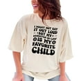 thumbnail image 1 of I Might Not Say It Out Loud, My Daughter-In-Law Is My Favorite Child, Groovy Retro Wavy Text, Ivory Comfort Colors T-Shirt, XL, 1 of 1
